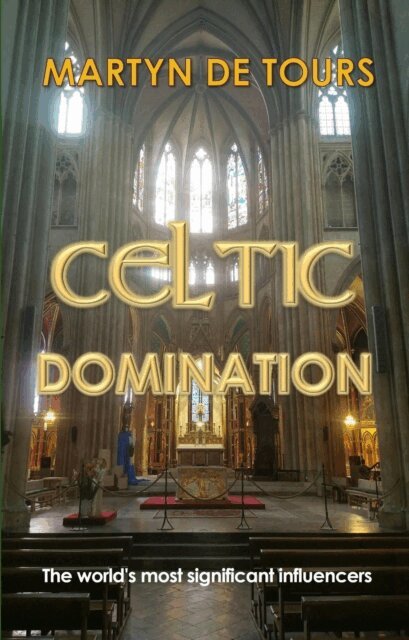 Martyn de Tours - Celtic Domination, E-bok