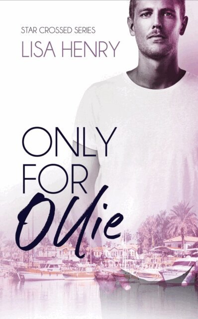 Lisa Henry - Only for Ollie, E-bok
