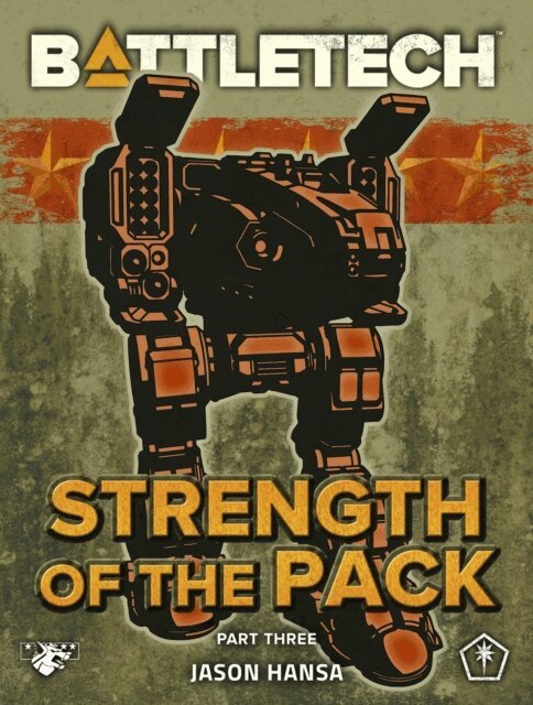 Jason Hansa - BattleTech: Strength of the Pack, Part Three (A BattleTech Serial Novel), E-bok