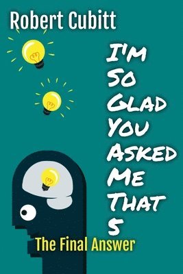 Robert Cubitt - I'm So Glad You Asked Me That 5, Häftad