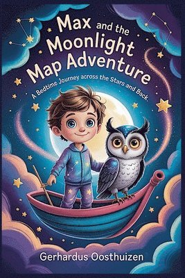 Gerhardus Oosthuizen - Max and the Moonlight Map Adventure, Häftad