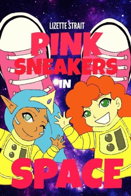Lizette Strait - Pink Sneakers in Space, E-bok