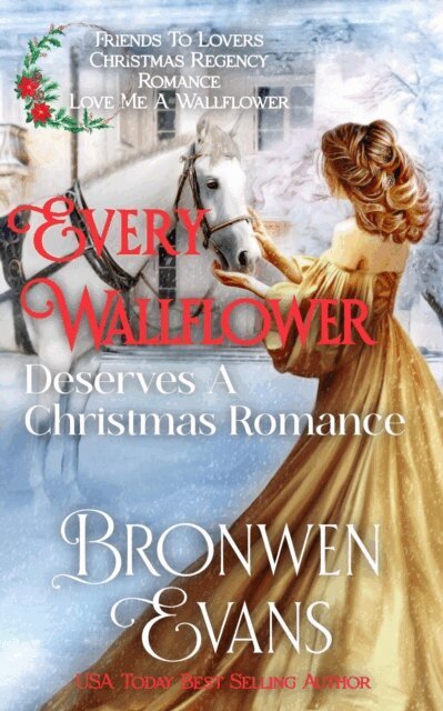 Bronwen Evans - Every Wallflower Deserves A Christmas Romance, E-bok