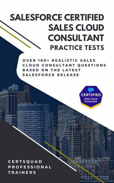 CertSquad Professional Trainers - Salesforce Certified Sales Cloud Consultant Practice Tests, E-bok. Tillgänglighet: Lägg i varukorg