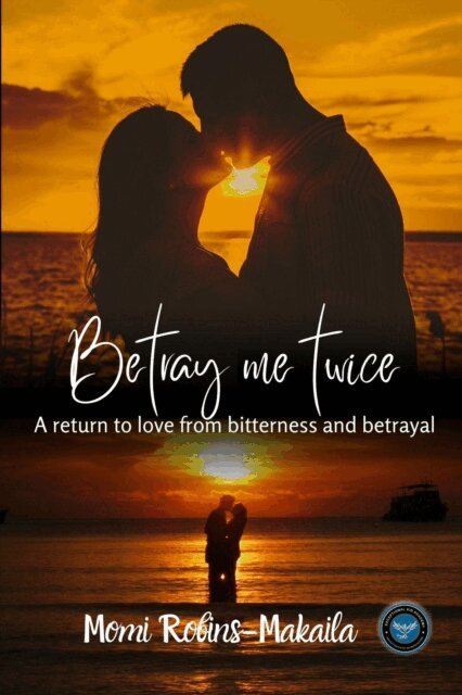 Momi Robins-Makaila - Betray Me Twice, E-bok