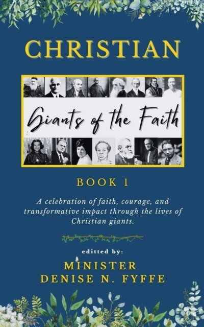 Denise N. Fyffe - Christian Giants of the Faith (Book 1), E-bok