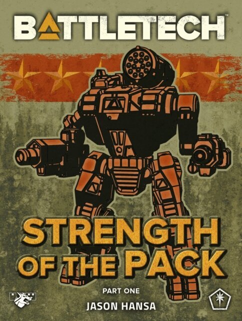 Jason Hansa - BattleTech: Strength of the Pack, Part One (A BattleTech Serial Novel), E-bok