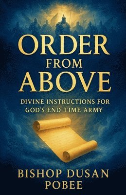 Bishop Dusan Pobee - Order From Above, Häftad