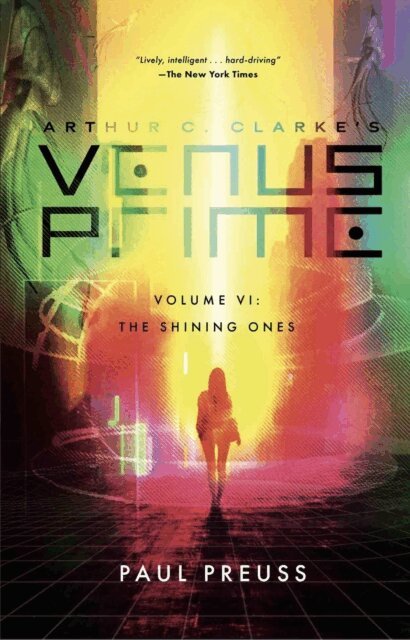 Paul Preuss - Arthur C. Clarke's Venus Prime 6-The Shining Ones, E-bok