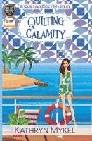 Kathryn Mykel - Quilting Calamity, Häftad