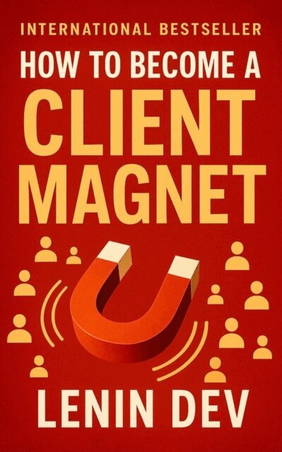 Lenin Dev - How to Become a Client Magnet, E-bok. Tillgänglighet: Lägg i varukorg