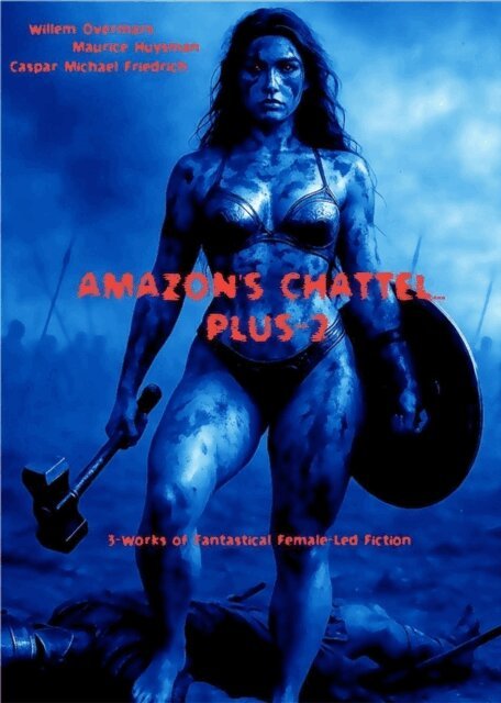 Caspar Michael Friedrich, Maurice Huysman, Willem Overmars - Amazon's Chattel... Plus-2, E-bok