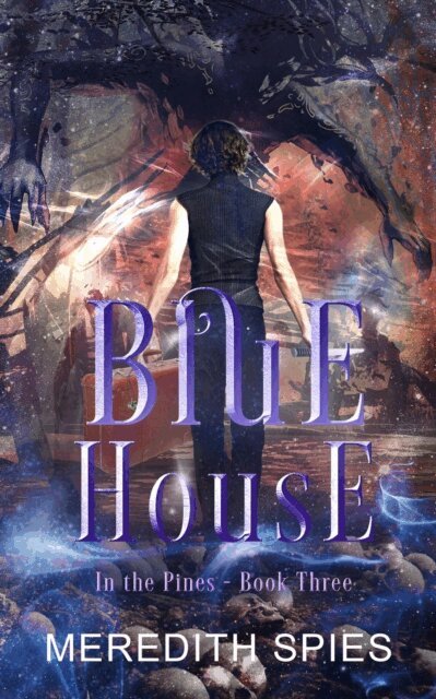 Meredith Spies - Blue House (In the Pines Book 3), E-bok