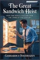 Gerhardus Oosthuizen - Great Sandwich Heist, Häftad