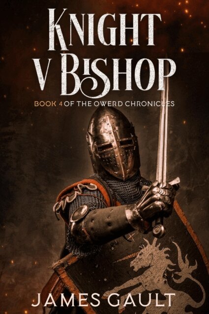 James Gault - Knight v Bishop. Book 4 of the Owerd Chronicles, E-bok