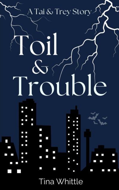 Tina Whittle - Toil & Trouble, E-bok