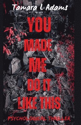 Tamara Adams - You Made Me Do It Like This, Häftad. Tillgänglighet: Lägg i varukorg