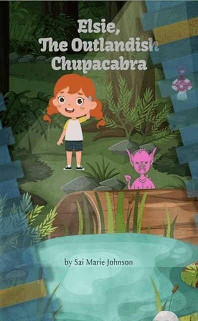 Sai Marie Johnson - Elsie, the Outlandish Chupacabra, E-bok. Tillgänglighet: Lägg i varukorg