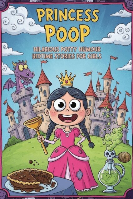 Penelope Poot - Princess Poop Hilarious Potty Humour Bedtime Stories for Girls, E-bok