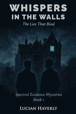 Lucian Haverly - Whispers in the Walls, Häftad