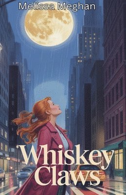 Melissa Meghan - Whiskey Claws, Häftad