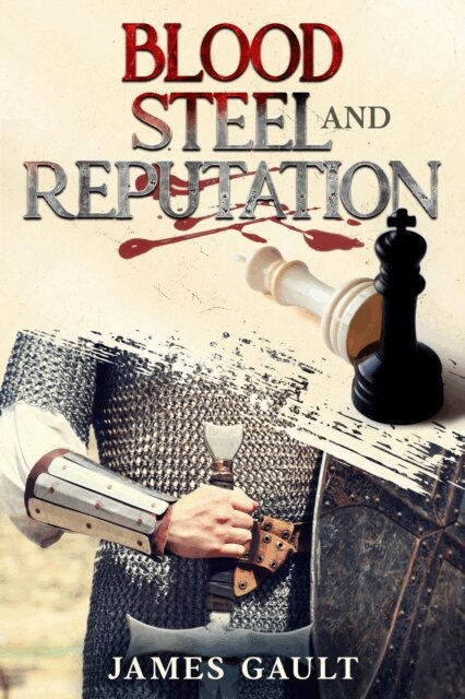 James Gault - Blood, Steel and Reputation, E-bok