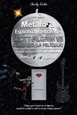 Charly Santos - Metáfora Espiritual detrás de SCOTT PILGRIM VS EL MUNDO (LA PELÍCULA) 2010, Häftad. Tillgänglighet: Lägg i varukorg