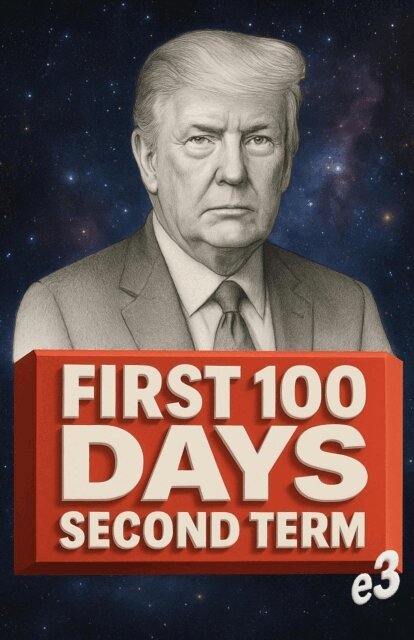 e3 - First 100 days of the second Donald Trump presidency, E-bok
