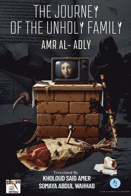 Amr Al- Adly - Journey of the Unholy Family, Häftad