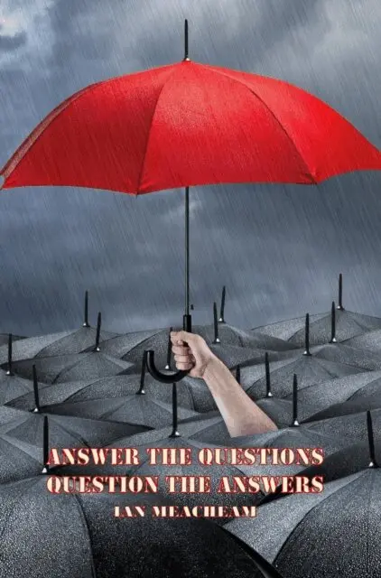 Ian Meacheam - Answer The Questions Question The Answers, E-bok. Tillgänglighet: Lägg i varukorg