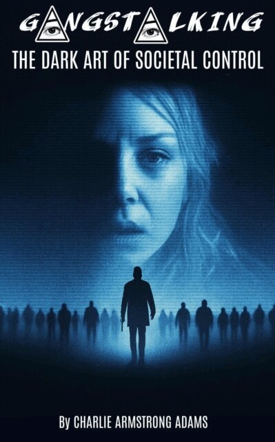 Charlie Armstrong Adams - Gang-Stalking: The Dark Art of Societal Control, E-bok. Tillgänglighet: Lägg i varukorg