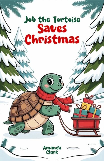 Amanda Clark - Job the Tortoise Saves Christmas, E-bok