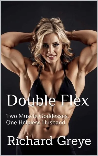 Richard Greye - Double Flex: Two Muscle Goddesses. One Helpless Husband, E-bok. Tillgänglighet: Lägg i varukorg