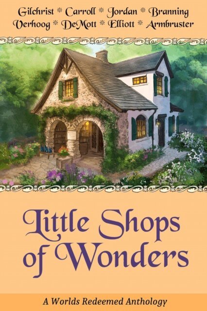 Sarah Armbruster, Aaron DeMott, Shari Branning, K.M. Carroll, Heather M. Elliott, Bogna Jordan, Janice Verhoog, Alexandra Gilchrist - Little Shops of Wonders, E-bok