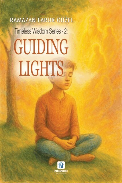 Ramazan Faruk Guzel - Guiding Lights (Timeless Wisdom Series- 2), E-bok