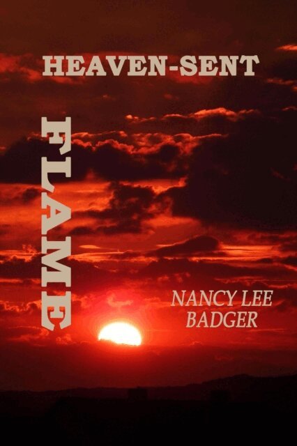 Nancy Lee Badger - Heaven-Sent Flame, E-bok