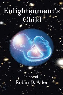 Robin D Ader - Enlightenment's Child, Häftad. Tillgänglighet: Lägg i varukorg