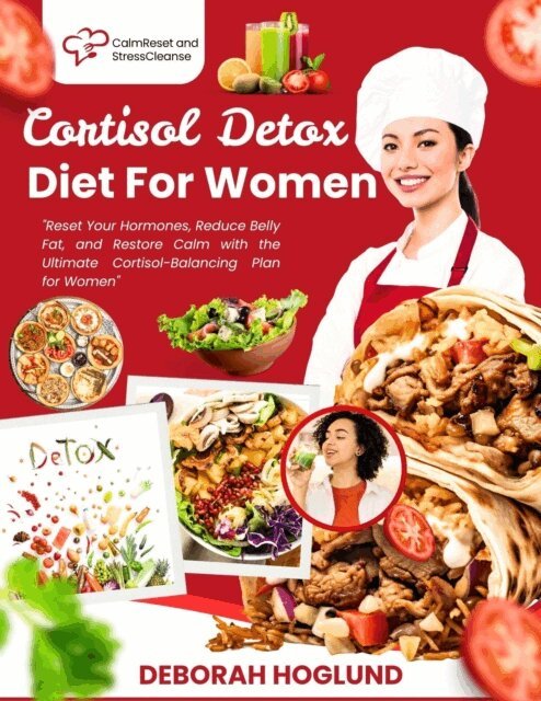 Deborah Hoglund - Cortisol Detox Diet for Women, E-bok. Tillgänglighet: Lägg i varukorg