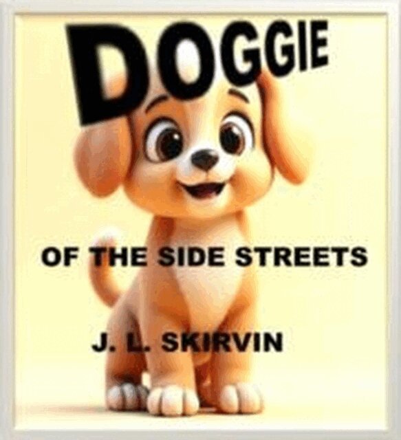 J. L. Skirvin - Doggie of the Side Streets, E-bok