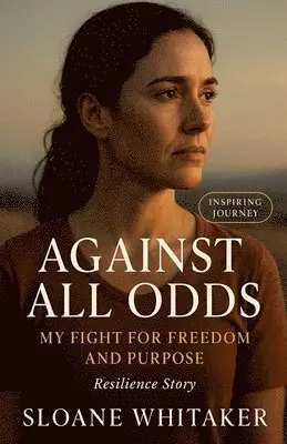 Sloane Whitaker - Against All Odds, Häftad. Tillgänglighet: Lägg i varukorg
