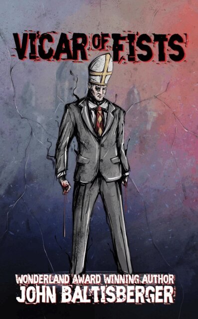 John Baltisberger - Vicar of Fists, E-bok