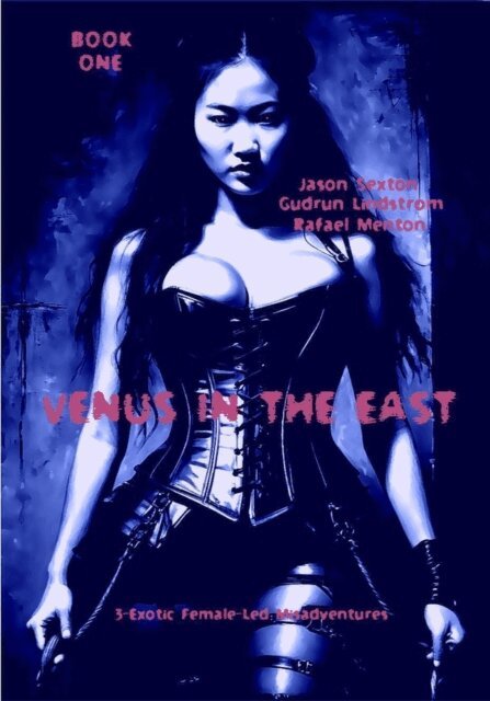 Rafael Menton, Gudrun Lindtrom, Jason Sexton - Venus in the East, E-bok