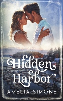 Amelia Simone - Hidden Harbor, Häftad. Tillgänglighet: Lägg i varukorg