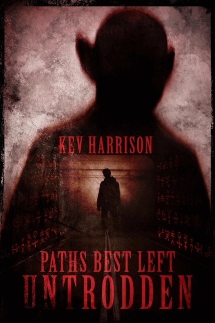 Kev Harrison - Paths Best Left Untrodden, E-bok