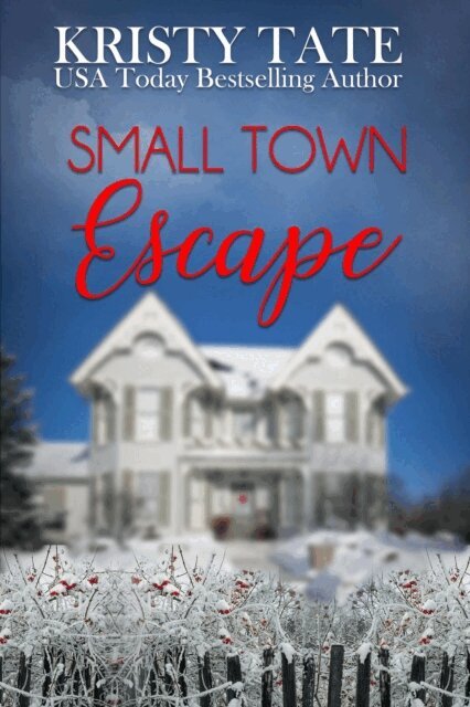 Kristy Tate - Small Town Escape, E-bok