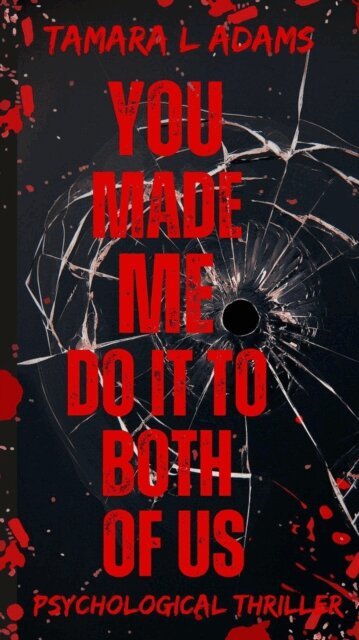 Tamara Adams - You Made Me Do It To Both of Us: A Psychological Thriller, E-bok. Tillgänglighet: Lägg i varukorg