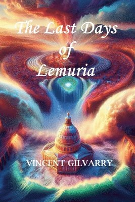 Vincent Gilvarry - Last Days of Lemuria, Häftad