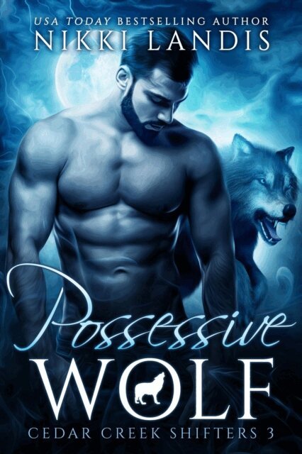 Nikki Landis - Possessive Wolf, E-bok