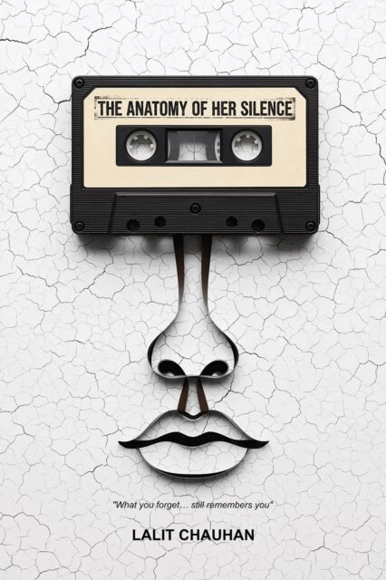 Lalit Kumar - Anatomy of Her Silence, E-bok