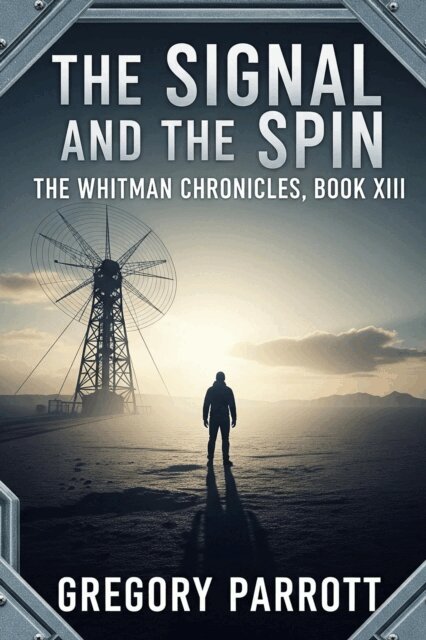 Gregory Parrott - Signal and the Spin, E-bok